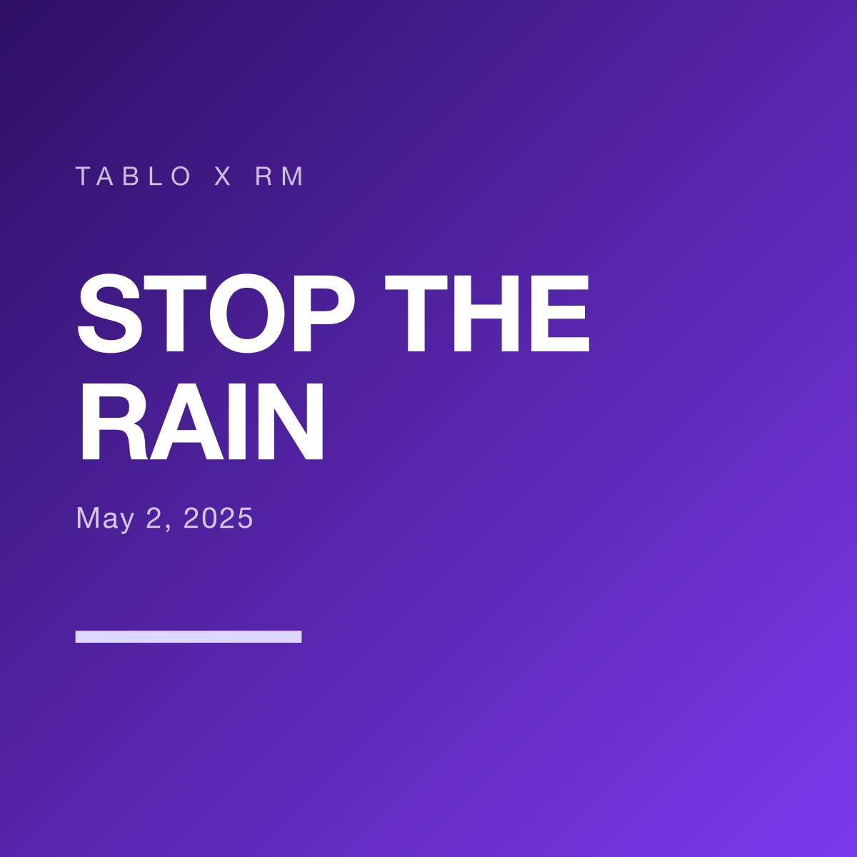 Stop The Rain by RM
